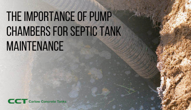 The Importance of Pump Chambers for Septic Tank Maintenance